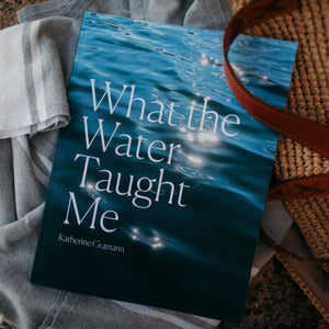 WHAT THE WATER TAUGHT ME — PRE-ORDER
