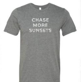Chase More Sunsets Tee Shirt - Unisex