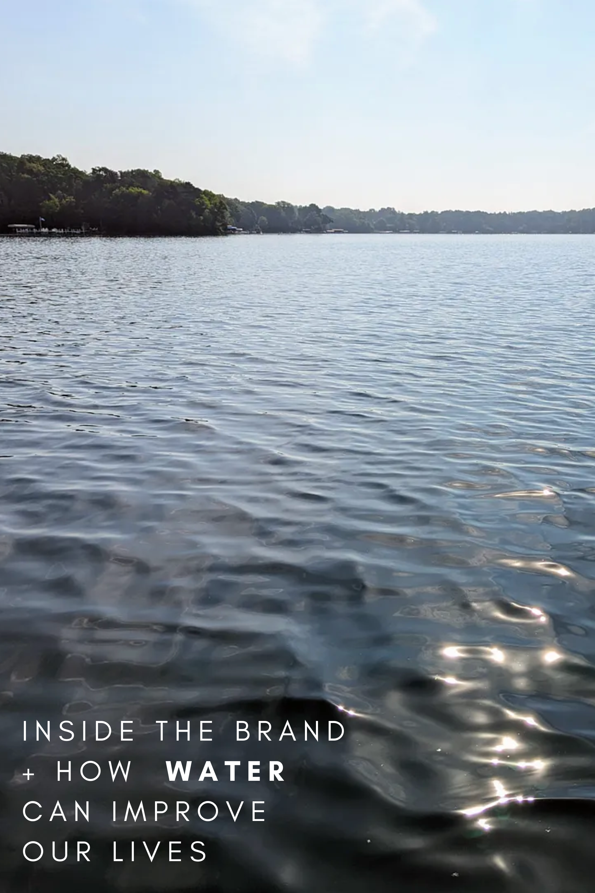 Behind the Brand + How WATER Improves Our Lives