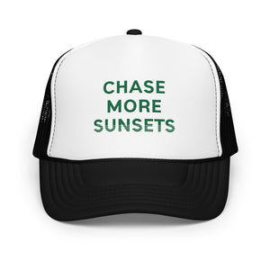 CHASE MORE SUNSETS *Green Flash Edition* Foam Trucker Hat