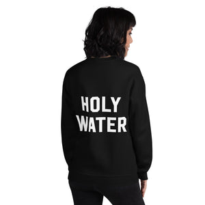 HOLY WATER Unisex Sweatshirt