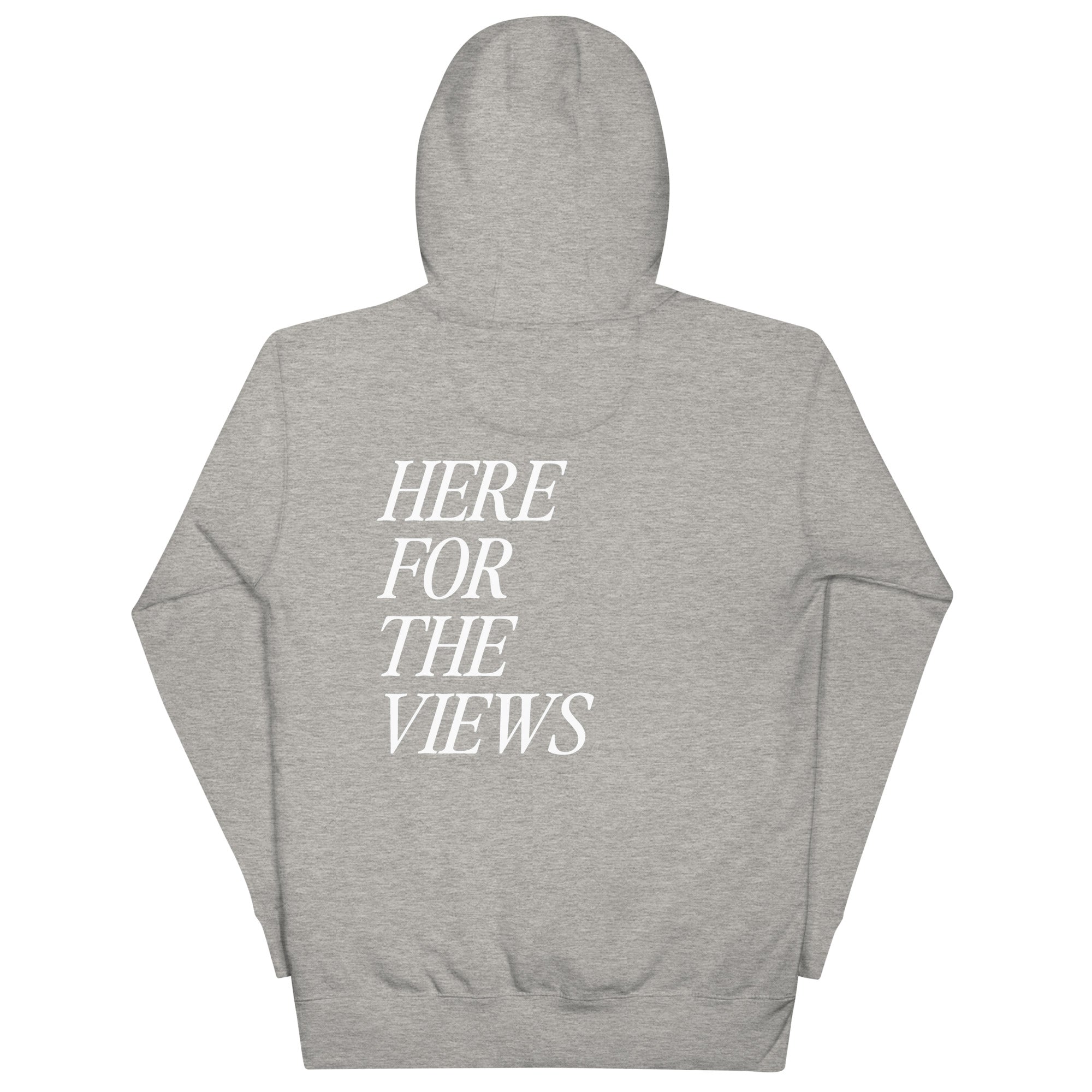 Here For The Views Hoodie