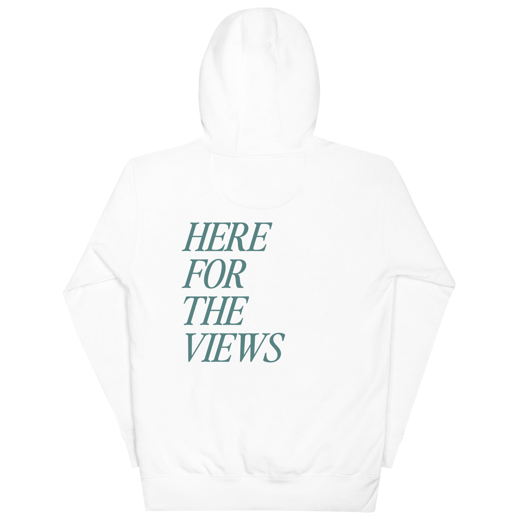 Here For The Views Hoodie