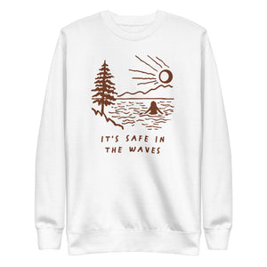 It's Safe In The Waves Crewneck