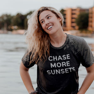 Chase More Sunsets Tee Shirt - Unisex