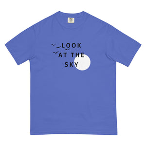 LOOK AT THE SKY Unisex Garment-dyed Heavyweight T-shirt