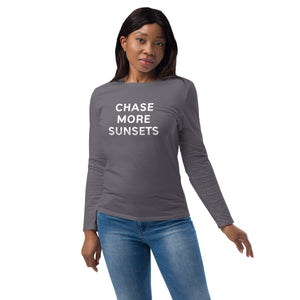 CHASE MORE SUNSETS Unisex Long Sleeve Shirt