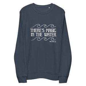 Magic in the Water Unisex Organic Sweatshirt