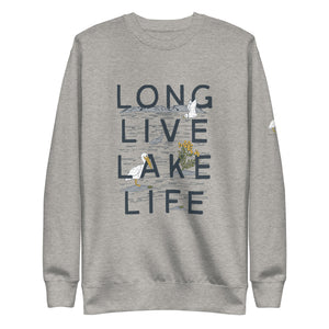 LONG LIVE LAKE LIFE Unisex Premium Sweatshirt